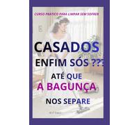 CASADOS - ENFIN SÓS? ATÉ QUE A BAGUNÇA NOS SEPARE