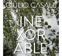 Casale Giulio - Inexorable