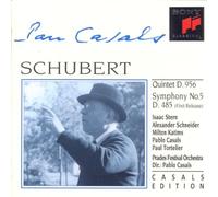 Casals, P. - Schubert : Quintette D 956 - Symphonie n°5 ( coll. Casals Edition )