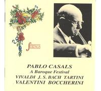 Casals, Pablo - Baroque Festival