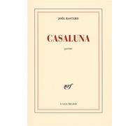Casaluna - Joël Bastard - Gallimard - broché - Poésie