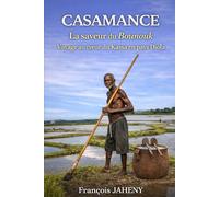 Casamance: La saveur du Bounouk - Voyage au cœur du Kassa en pays Diola