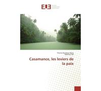 Casamance, les leviers de la paix - Barry Thierno Boubacar - Universitaires Europeennes - broché - Etude