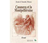 Casanova et la Montpélliéraine - Jean-Claude Hauc - Douro - broché - Essai