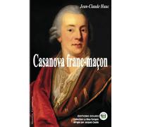 Casanova franc-maçon - Jean-Claude Hauc - Douro - broché - Essai