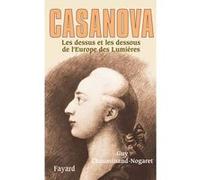 Casanova - Les Dessus Et Les Dessous De L'europe Des Lumières