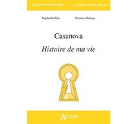 Casanova, Histoire de ma vie - Raphaëlle Brin - Atlande Eds - broché - Manuel