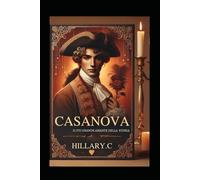 Casanova il più grande amante della storia