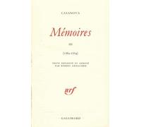 Casanova : Mémoires, tome III 1763-1774