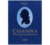 Casanova - Mes Années Vénitiennes