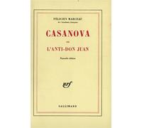 Félicien Marceau – Casanova ou l'anti-Don Juan – Gallimard