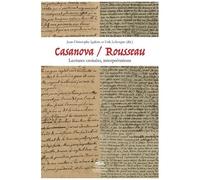 Casanova / Rousseau - Lectures Croisées