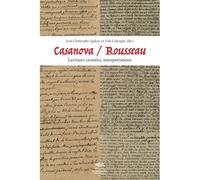 Casanova / Rousseau : Lectures croisées - Jean-Christophe Igalens - Presses De La Sorbonne Nouvelle - broché - Essai