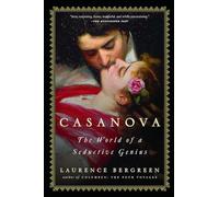 Casanova: The World of a Seductive Genius