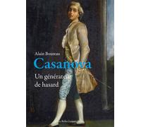 Casanova Un générateur de hasard - Alain Boureau - Belles Lettres - broché - Essai