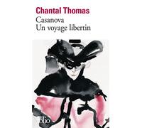 Chantal Thomas – Casanova : Un voyage libertin – Poche – Gallimard