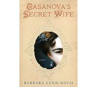 Casanova's Secret Wife - [Version Originale] Barbara Lynn - Davis (Auteur)