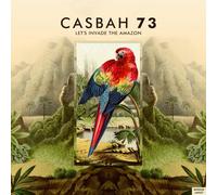 Casbah 73 - Let'S Invade the Amazon