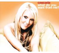 Cascada - What Do You Want from Me [Import]