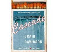 Craig Davidson – Cascade – Roman, traduit par Héloïse Esquié – Broché (Albin Michel)