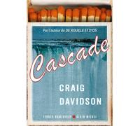 Cascade - Craig Davidson - Albin Michel - broché - Roman