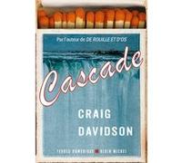 Craig Davidson – Cascade – Roman, traduit par Héloïse Esquié – Broché (Albin Michel)