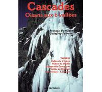 Cascades Oisans aux 6 vallées: Tome 2, Vallée du Vénéon - Vallon du Diable - Rampe des Commères - Vallée de Malaval - Les Fréaux-La Grave