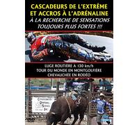 Cascadeurs De L'extrême Et Accros À L'adrénaline : À La Recherche De Sensations Toujours Plus Fortes !!!