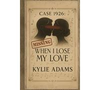 CASE 1926: When I Lose My Love