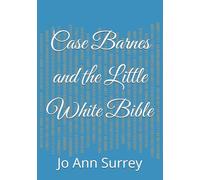 Case Barnes and the Little White Bible