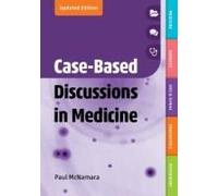 Case-Based Discussions In Medicine, Second Edition