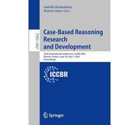 Case-based Reasoning Research and Development: 33rd International Conference, Iccbr 2025, Biarritz, France, June 30-july 3, 2025, Proceedings
