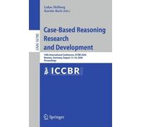 Case-Based Reasoning Research and Development: 34th International Conference, ICCBR 2026, Bremen, Germany, August 13-16, 2026, Proceedings