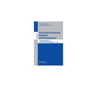 Case-Based Reasoning Research And Development: 7th International Conference On Case-Based Reasoning, Iccbr 2007 Belfast Northern Ireland, Uk, August 13-16, 2007 Proceedings