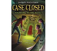 Case Closed #3: Haunting at the Hotel: A pick-your-path, puzzle-packed mystery-join apprentice detective Carlos and friends to hunt ghosts at a haunted mountain hotel