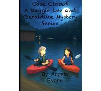 Case Closed: A Maggie Lee and Geraldine Mystery Series