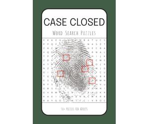Case Closed Word Search Puzzle Book: Word Searches with Easy to Read Print about True Crime, Murder Mystery, Investigations and More - 6x9 inches, 120 ... for Vacations Holidays and Free Times