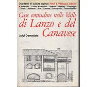 Case contadine nelle valli di Lanzo e del Canavese. Ediz. illustrata