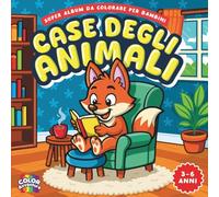 CASE DEGLI ANIMALI - ColorAvventure - Super Album da Colorare per Bambini 3-6 anni: Libro da colorare case animali con linee spesse, facile e ... per scuola infanzia e prime attività manuali