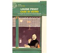 Case di vetro. Le indagini del commissario Armand Gamache