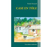 Case en tôle: Une enfance mahoraise
