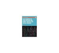 Case Examples in Child Welfare and Family Services for Social Workers by Tyrone Cheng Tyrone Cheng (Auteur)