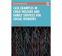 Case Examples in Child Welfare and Family Services for Social Workers by Tyrone Cheng Tyrone Cheng (Auteur)