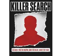 Case Files: Unsolved: 60 Murder Mystery Word Search Puzzles for Adults with Hidden Suspects, Missing Weapons, and Coded Crime Scenes