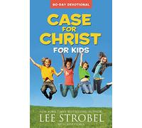 Case for Christ for Kids: 90-Day Devotional (Case For... Kids) - [Livre en VO] Lee Strobel (Auteur)