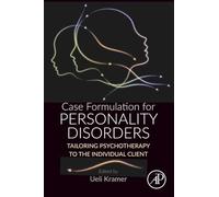 Case Formulation for Personality Disorders: Tailoring Psychotherapy to the Individual Client