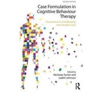 Case Formulation in Cognitive Behaviour Therapy: The Treatment of Challenging and Complex Cases - [Version Originale] Inconnu (Auteur)