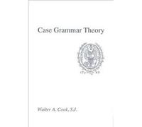 Case Grammar Theory by Walter A. Cook Walter Anthony Cook (Auteur)