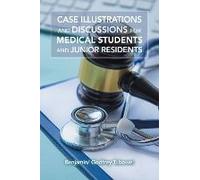 Case Illustrations And Discussions In Surgery For Medical Students And Junior Residents