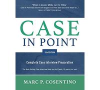 Case in Point 11: Complete Case Interview Preparation